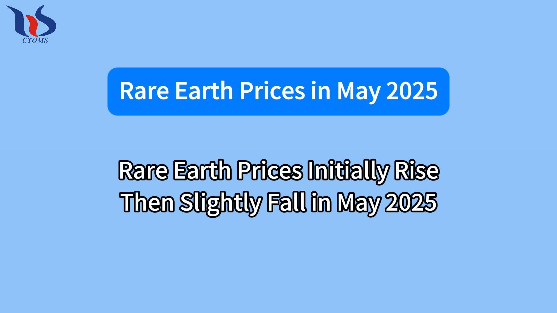 What is the rare earth market in May 2025 What is the rare earth market in May 2025